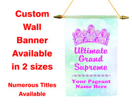 Custom Pageant Wall Banner.  Available in 2 sizes with numerous titles available.  002