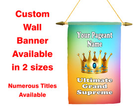 Custom Pageant Wall Banner.  Available in 2 sizes with numerous titles available.  003