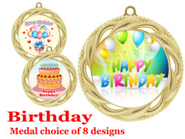 Birthday  theme medal.  Choice of 8 designs.  Includes free engraving and neck ribbon.  (bday - 938g