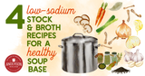 4 Low-Sodium Stock and Broth Recipes for a Healthy Soup Base