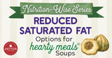 Nutrition-Wise Series: How to Reduce Saturated Fat in Hearty Soups