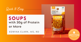 Quick and Easy Soups with 30g of Protein or More