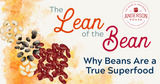 The Lean of the Bean: Why Beans are a Nutritional Powerhouse