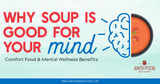 Why Soup Is Good for Your Mind: Comfort Food & Mental Wellness Benefits