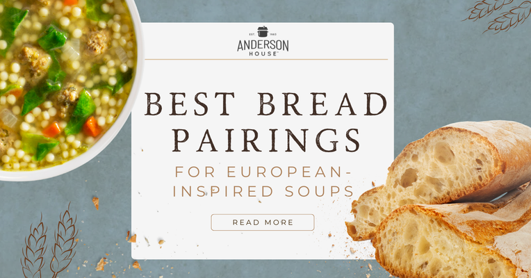 Best Bread Pairings for European-Inspired Soups