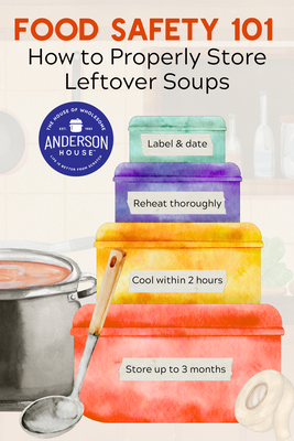 Food Safety 101: How to Properly Store Leftover Soups