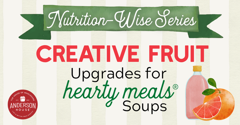 Nutrition-Wise Series: Creative Ways to Add Fruit to Hearty Meal Soups