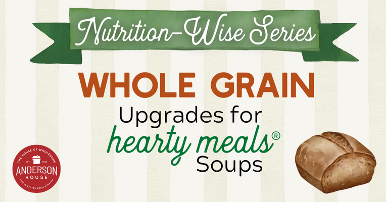 Nutrition-Wise Series: Whole Grain Upgrades for Hearty Meal Soup Mixes