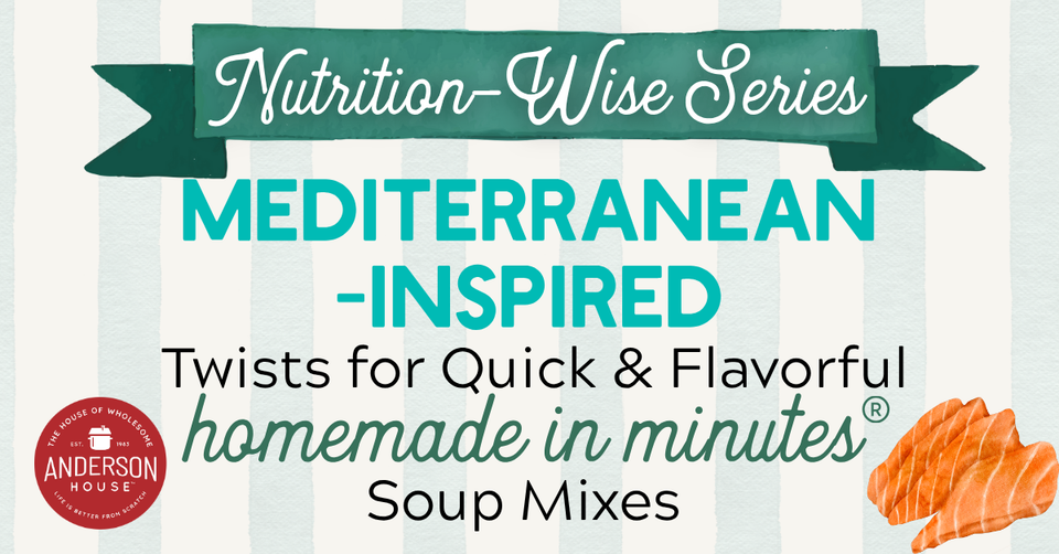 Nutrition-Wise Series: Mediterranean-Inspired Twists for Quick & Flavorful Soups