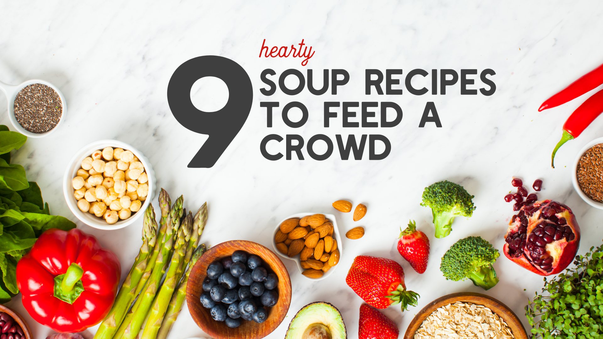 https://cdn11.bigcommerce.com/s-fmduym/product_images/uploaded_images/9-hearty-soup-recipes-to-feed-a-crowd-blog.png