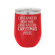 Wine & Christmas Movies Red 12oz Insulated Tumbler