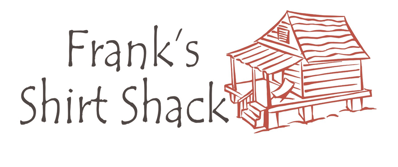 Franks Shirt Shack - Shirts of all kinds