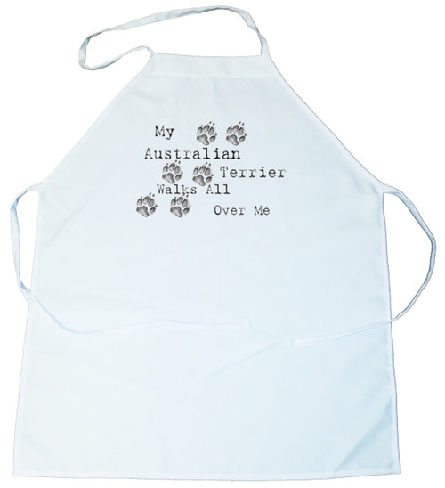 My Australian Terrier Walks All Over Me Apron (100-0004-124)