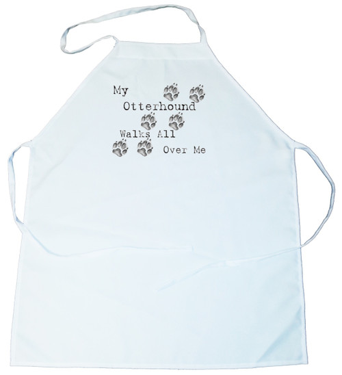 My Otterhound Walks All Over Me Apron (100-0004-318)