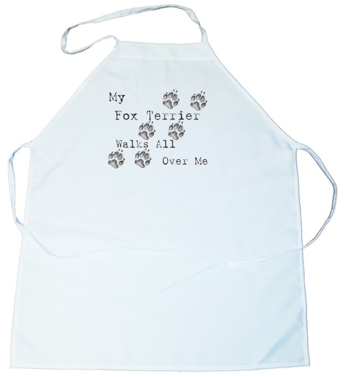 My Fox Terrier Walks All Over Me Apron (100-0004-380)