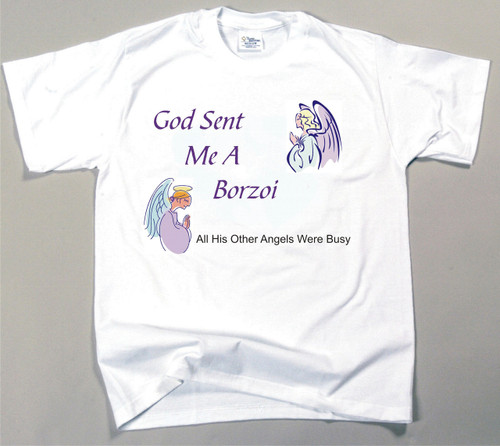 God Sent Me A Borzoi T-Shirt (170-0005-158)