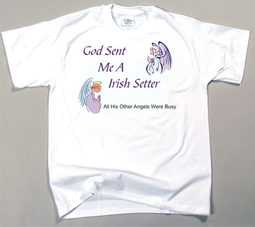 God Sent Me A Irish Setter T-Shirt (170-0005-262)