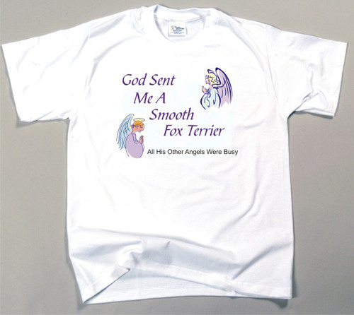 God Sent Me A Smooth Fox Terrier T-Shirt (170-0005-380)