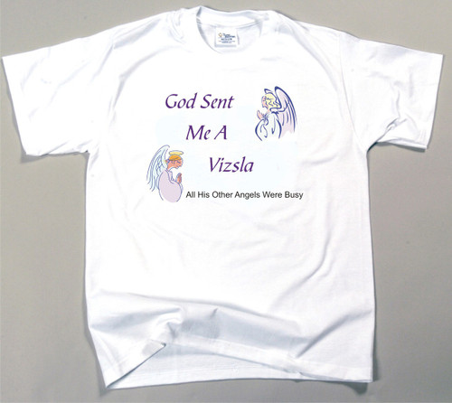 God Sent Me A Vizsla T-Shirt (170-0005-400)