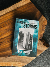 Surf book Child of Storms by Sam George.