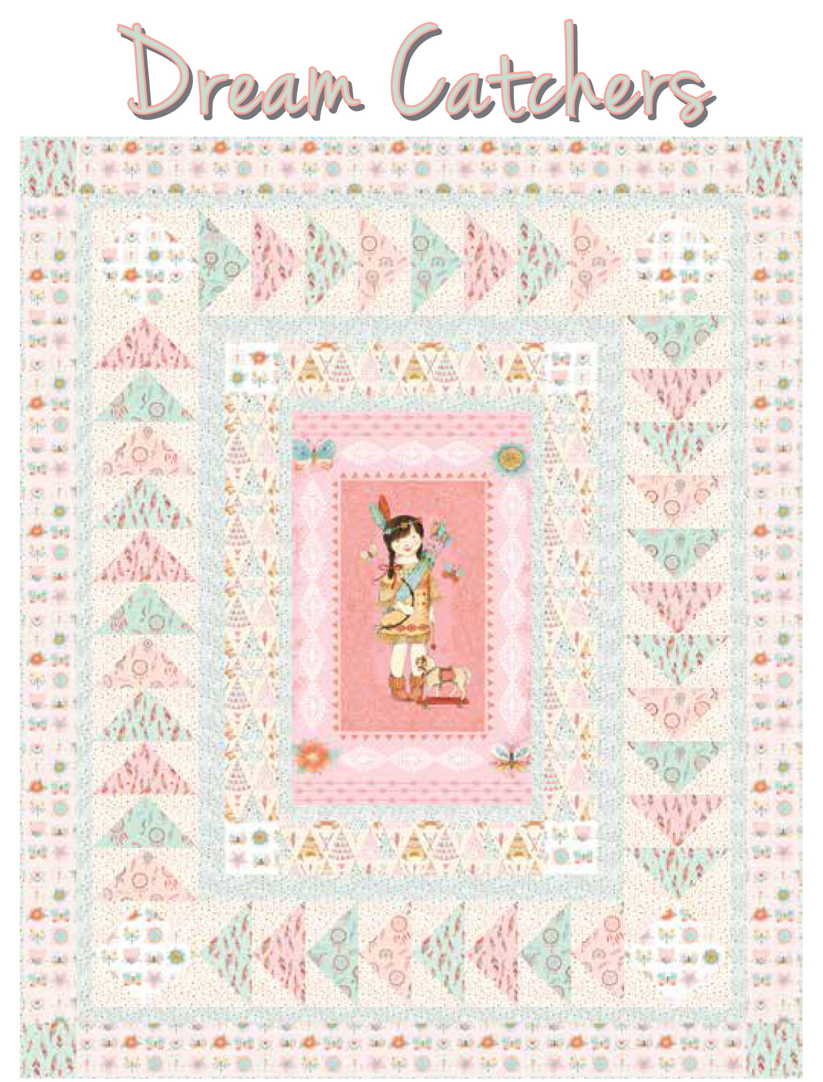 Dream Catchers Quilt Pattern