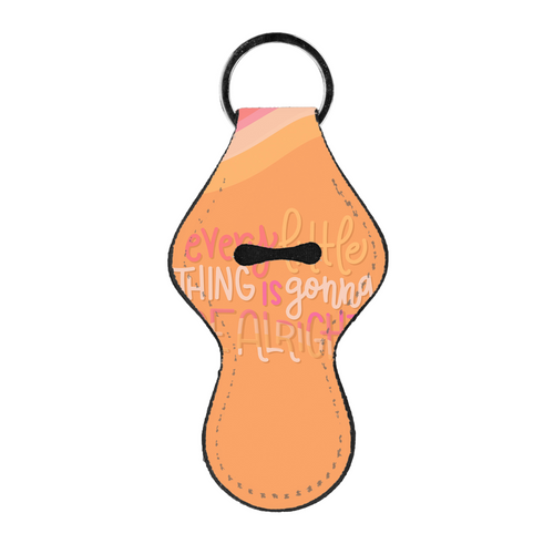 Every Little Thing is Gonna be Alright Lip Balm Holder