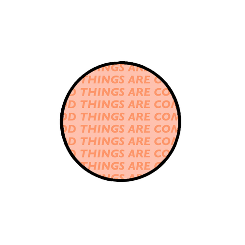 Good Things are Coming Adhesive Rose Grip