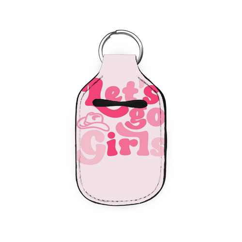 Let's Go Girls Hand Sanitizer Holder