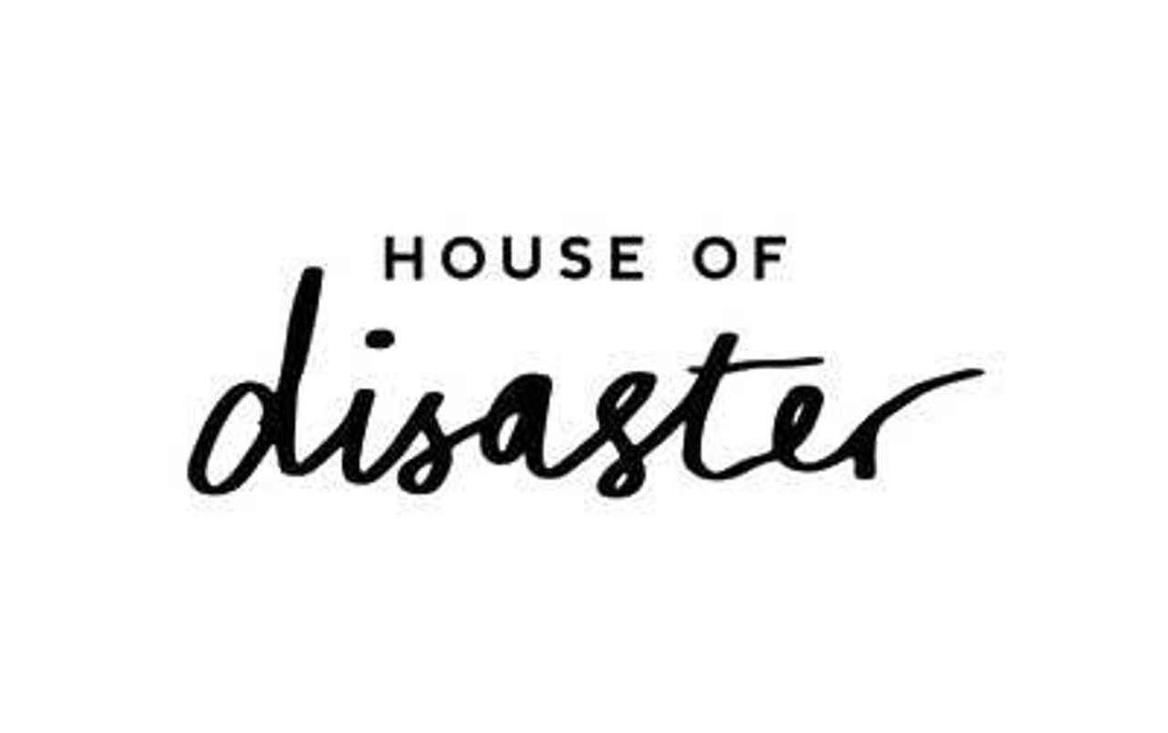 House Of Disaster House Of Disaster