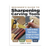 Beginners Guide To Sharpening Carving Tools