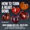 May 9th Free Demo How to turn a Heart Bowl followed by Open Turning