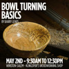 May 2nd - Bowl Turning Basics Class with Barry Lewis