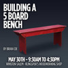 May 30th - Building A Five Board Bench