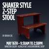 May 16th - Shaker Style 2-Step Stool