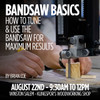 Bandsaw Basics: How to Tune and Use the Bandsaw for Maximum Results