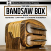 The New Bandsaw Box Book