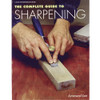 The Complete Guide To Sharpening