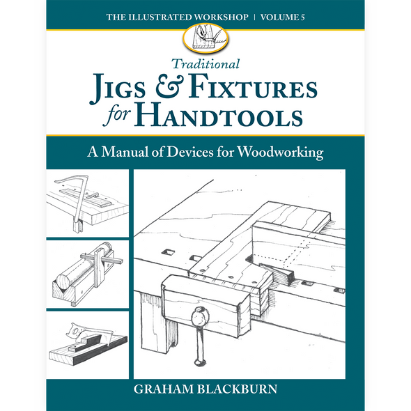 Traditional Jigs And Fixtures for Handtools Traditional Jigs And Fixtures for Handtools
