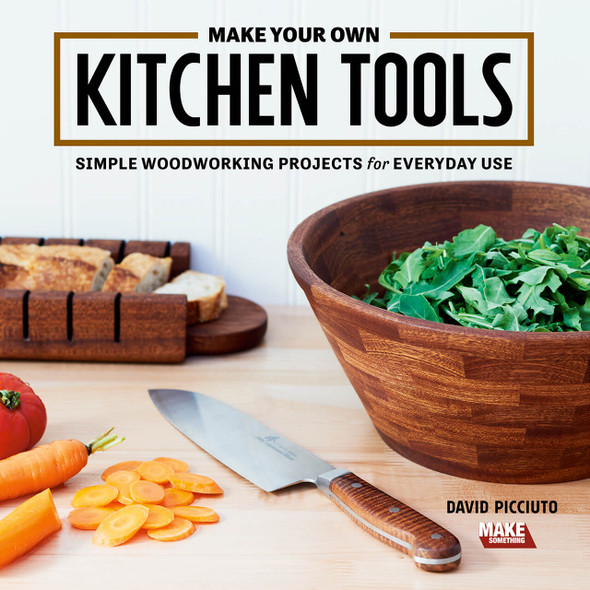 Make Your Own Kitchen Tools Make Your Own Kitchen Tools