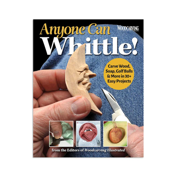 Anyone Can Whittle!