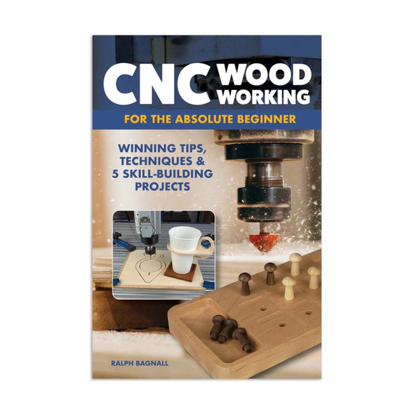CNC Wood Working For The Absolute Beginner