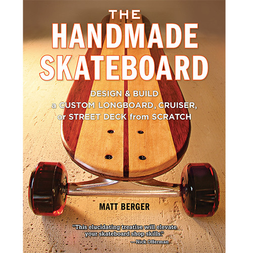 The Handmade Skateboard