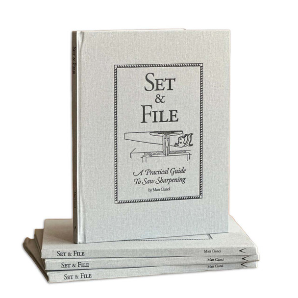 Set & File: A Practical Guide to Saw Sharpening