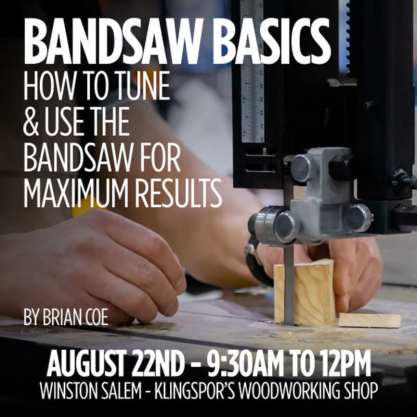 Bandsaw Basics: How to Tune and Use the Bandsaw for Maximum Results