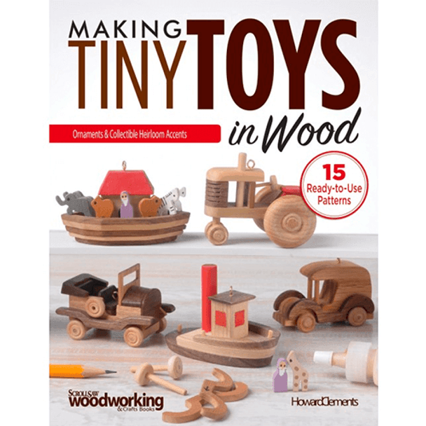 Making Tiny Toys in Wood