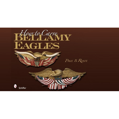 How To Carve Bellamy Eagles By Paul Rolfe