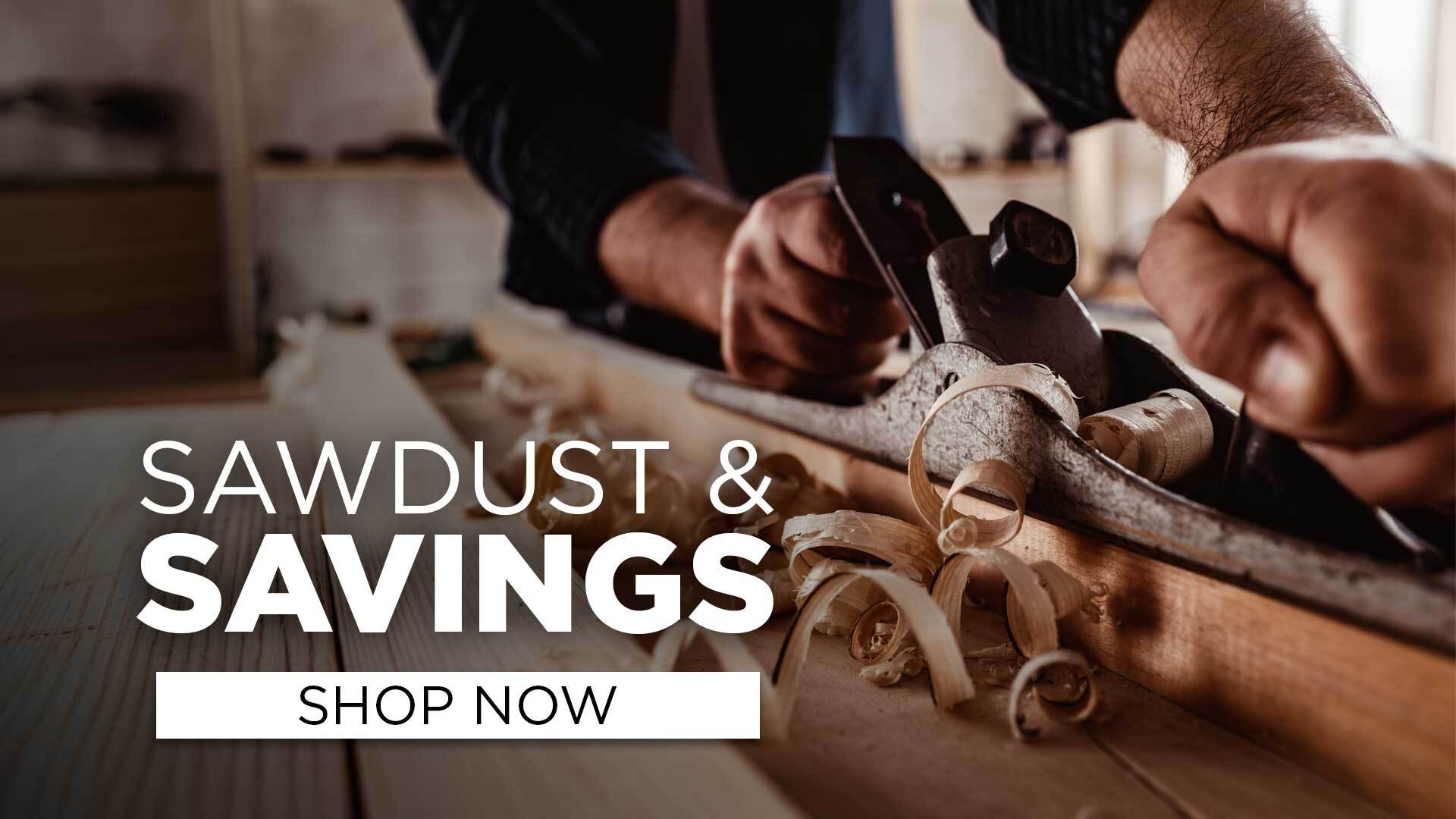 Sawdust & Savings