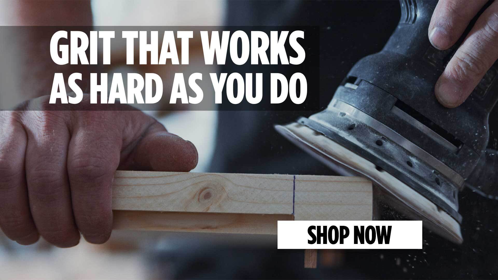 Grit that works as hard as you do
