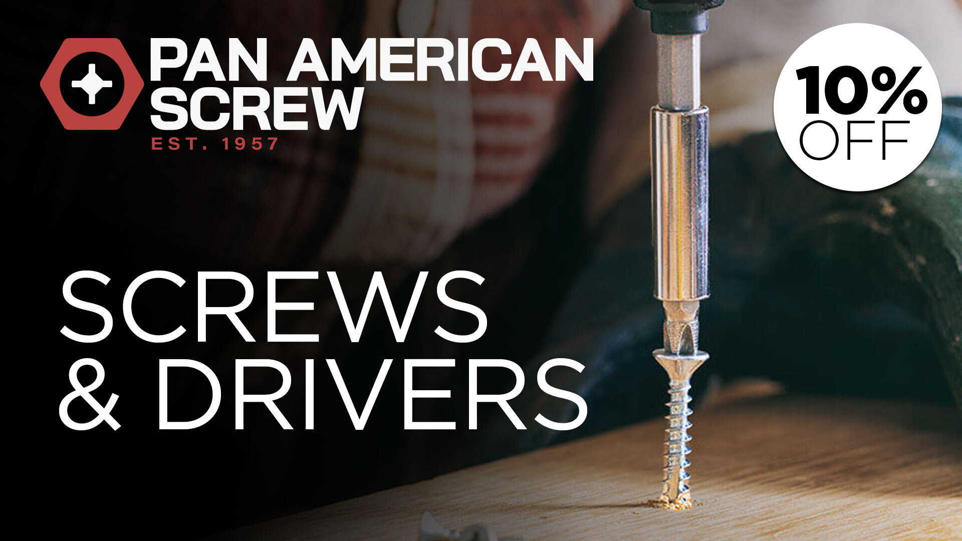 10% Off Screws and Drivers
