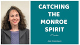 Catching the Monroe Spirit. An introduction.